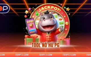 Tool Nổ Hũ PG Là Gì? Ưu Điểm, Các Tool Phổ Biến Hiện Nay